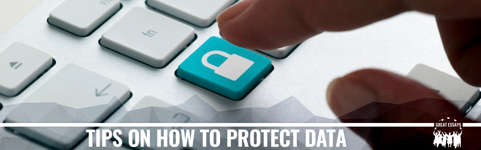 TIPS ON HOW TO PROTECT DATA
