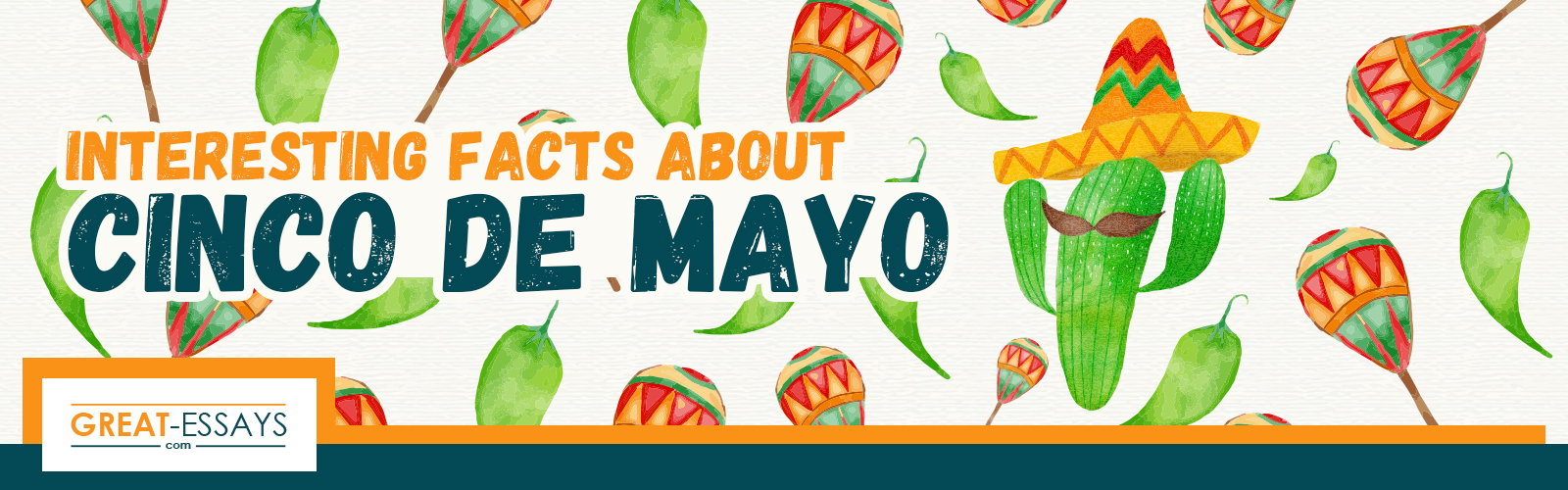 Things You Need to Know About Cinco De Mayo